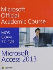 Rent 77-424 Microsoft Access 2013